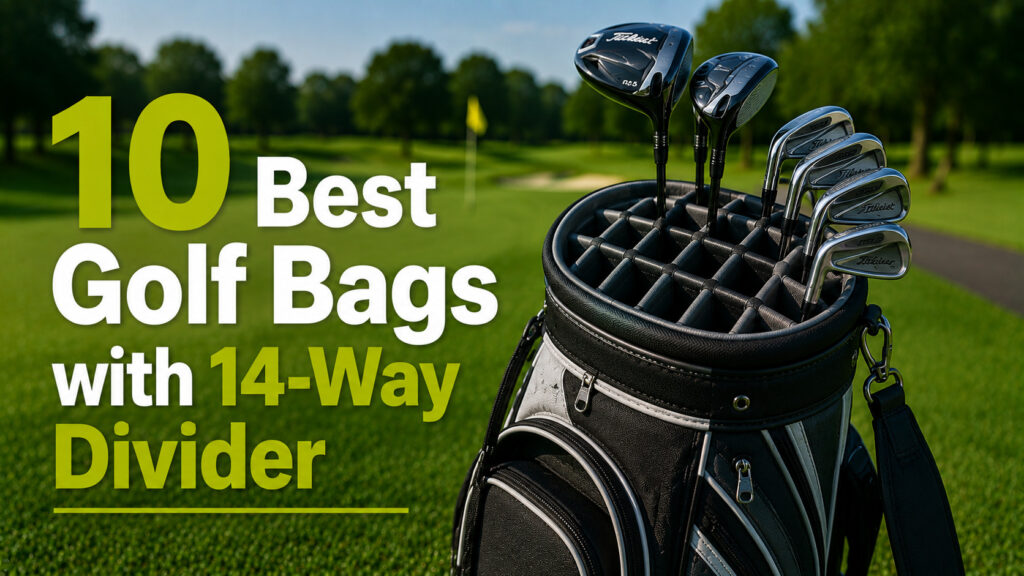 Best Golf Bags with 14-Way Divider