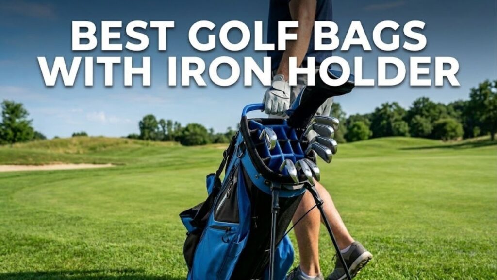 Best Golf Bags with Iron Holder