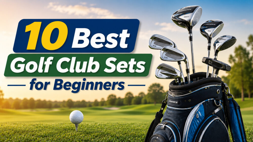 Best Golf Club Sets for Beginners
