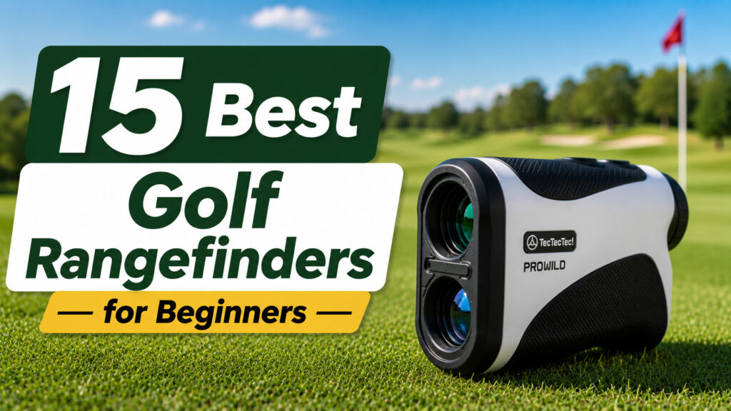Best Golf Rangefinders for Beginners