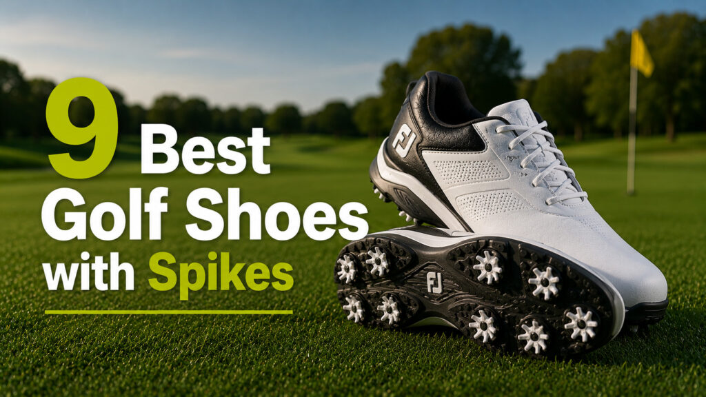 Best Golf Shoes with Spikes