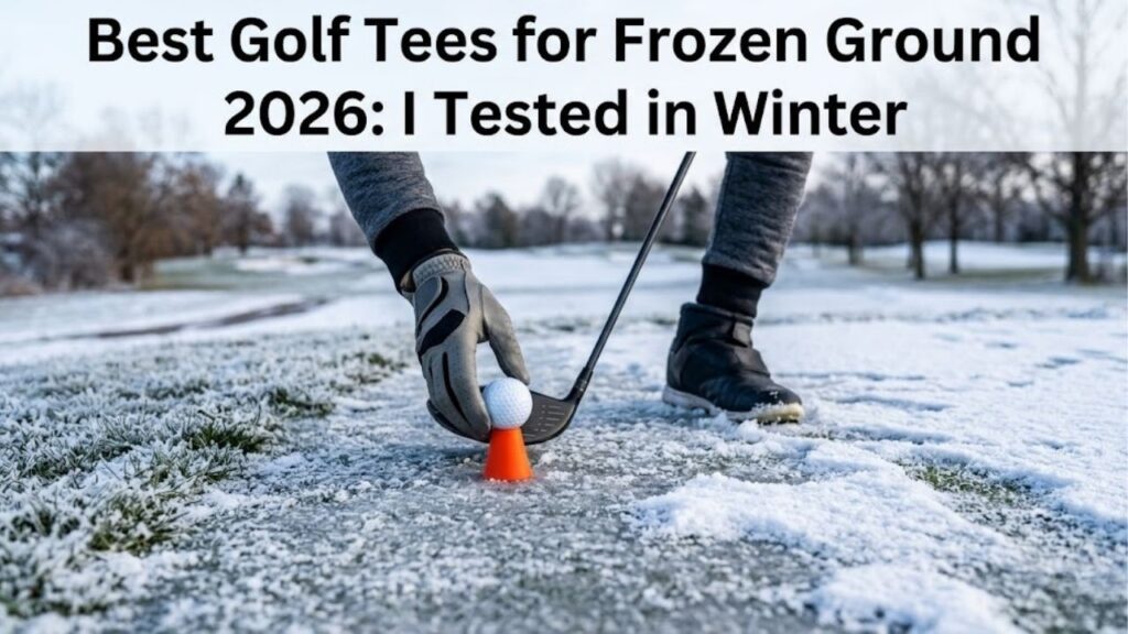 best golf tees for frozen ground