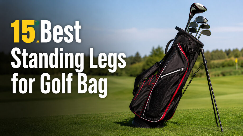 best Standing Legs for Golf Bag