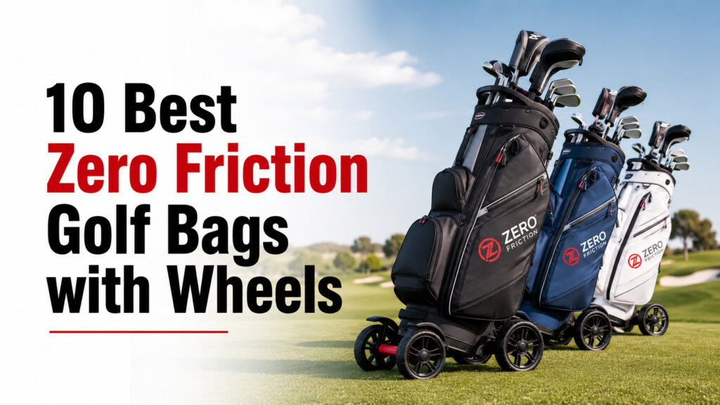 best zero friction golf bags with wheels