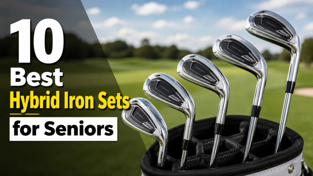 best hybrid iron sets for seniors